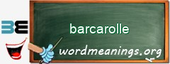 WordMeaning blackboard for barcarolle